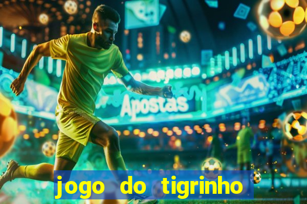 jogo do tigrinho plataforma chinesa